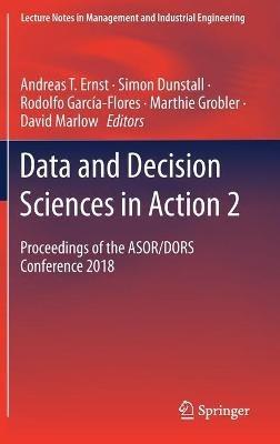 Data and Decision Sciences in Action 2: Proceedings of the ASOR/DORS Conference 2018 - cover