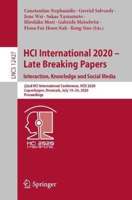 HCI International 2020 – Late Breaking Papers: Interaction, Knowledge and Social Media: 22nd HCI International Conference, HCII 2020, Copenhagen, Denmark, July 19–24, 2020, Proceedings - cover
