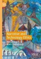 Narrative and Technology Ethics - Wessel Reijers,Mark Coeckelbergh - cover