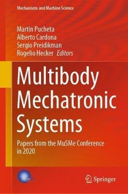 Multibody Mechatronic Systems: Papers from the MuSMe Conference in 2020 - cover