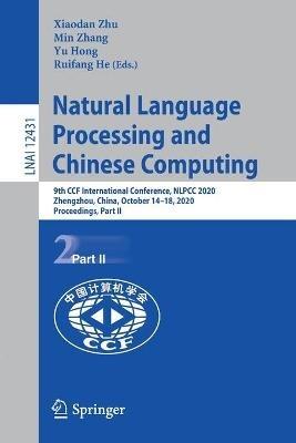 Natural Language Processing and Chinese Computing: 9th CCF International Conference, NLPCC 2020, Zhengzhou, China, October 14–18, 2020, Proceedings, Part II - cover