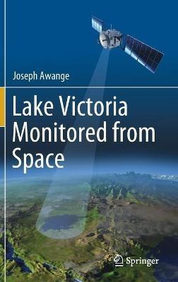 Lake Victoria Monitored from Space - Joseph Awange - cover