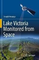 Lake Victoria Monitored from Space - Joseph Awange - cover