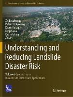Understanding and Reducing Landslide Disaster Risk: Volume 6 Specific Topics in Landslide Science and Applications - cover