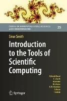 Introduction to the Tools of Scientific Computing - Einar Smith - cover
