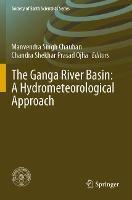 The Ganga River Basin: A Hydrometeorological Approach