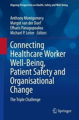Connecting Healthcare Worker Well-Being, Patient Safety and Organisational Change: The Triple Challenge - cover