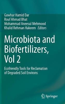 Microbiota and Biofertilizers, Vol 2: Ecofriendly Tools for Reclamation of Degraded Soil Environs - cover