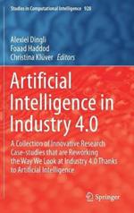 Artificial Intelligence in Industry 4.0: A Collection of Innovative Research Case-studies that are Reworking the Way We Look at Industry 4.0 Thanks to Artificial Intelligence