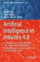 Artificial Intelligence in Industry 4.0: A Collection of Innovative Research Case-studies that are Reworking the Way We Look at Industry 4.0 Thanks to Artificial Intelligence