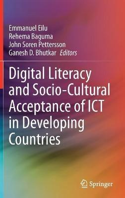 Digital Literacy and Socio-Cultural Acceptance of ICT in Developing Countries - cover