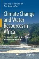 Climate Change and Water Resources in Africa: Perspectives and Solutions Towards an Imminent Water Crisis - cover