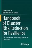 Handbook of Disaster Risk Reduction for Resilience: New Frameworks for Building Resilience to Disasters