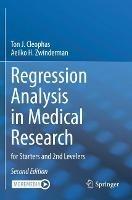 Regression Analysis in Medical Research: for Starters and 2nd Levelers - Ton J. Cleophas,Aeilko H. Zwinderman - cover