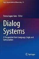 Dialog Systems: A Perspective from Language, Logic and Computation - cover