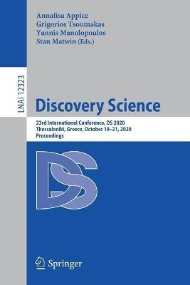 Discovery Science: 23rd International Conference, DS 2020, Thessaloniki, Greece, October 19–21, 2020, Proceedings - cover
