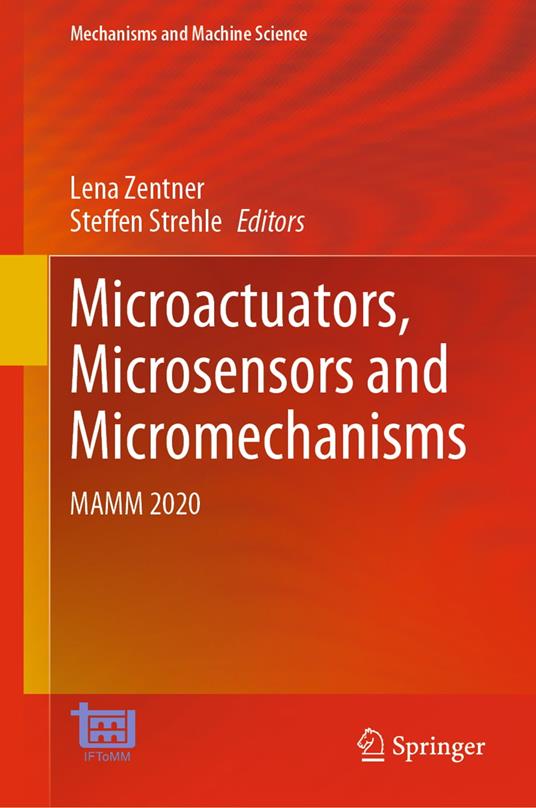 Microactuators, Microsensors and Micromechanisms