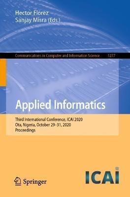 Applied Informatics: Third International Conference, ICAI 2020, Ota, Nigeria, October 29–31, 2020, Proceedings - cover