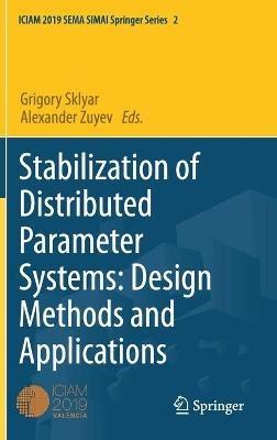 Stabilization of Distributed Parameter Systems: Design Methods and Applications - cover