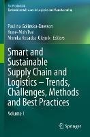 Smart and Sustainable Supply Chain and Logistics – Trends, Challenges, Methods and Best Practices: Volume 1 - cover
