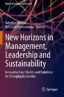 New Horizons in Management, Leadership and Sustainability: Innovative Case Studies and Solutions for Emerging Economies - cover