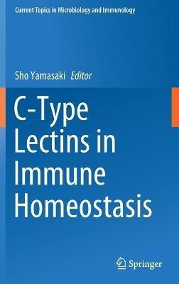 C-Type Lectins in Immune Homeostasis - cover