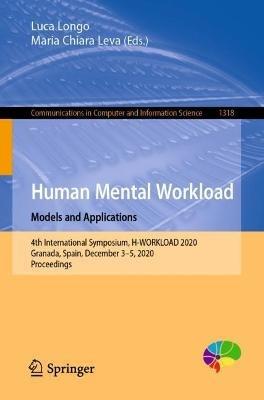 Human Mental Workload: Models and Applications: 4th International Symposium, H-WORKLOAD 2020, Granada, Spain, December 3–5, 2020, Proceedings - cover