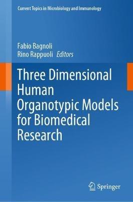 Three Dimensional Human Organotypic Models for Biomedical Research - cover