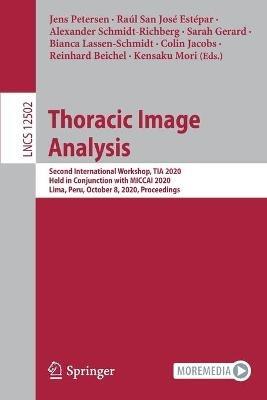 Thoracic Image Analysis: Second International Workshop, TIA 2020, Held in Conjunction with MICCAI 2020, Lima, Peru, October 8, 2020, Proceedings - cover