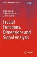 Fractal Functions, Dimensions and Signal Analysis - Santo Banerjee,D. Easwaramoorthy,A. Gowrisankar - cover