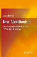 Neo-Abolitionism: Abolishing Human Rentals in Favor of Workplace Democracy