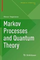 Markov Processes and Quantum Theory - Masao Nagasawa - cover