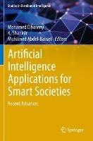 Artificial Intelligence Applications for Smart Societies: Recent Advances - cover