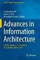 Advances in Information Architecture: The Academics / Practitioners Roundtable 2014–2019 - cover