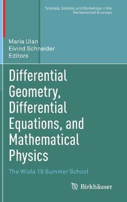 Differential Geometry, Differential Equations, and Mathematical Physics: The Wisla 19 Summer School - cover