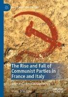 The Rise and Fall of Communist Parties in France and Italy: Entangled Historical Approaches