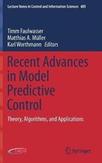 Recent Advances in Model Predictive Control: Theory, Algorithms, and Applications