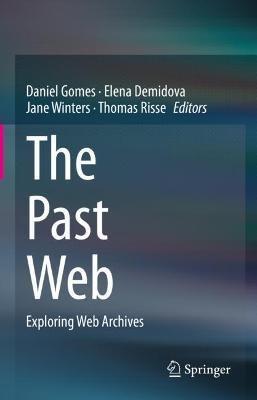 The Past Web: Exploring Web Archives - cover