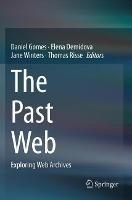 The Past Web: Exploring Web Archives