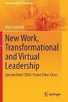 New Work, Transformational and Virtual Leadership: Lessons from COVID-19 and Other Crises - Marc Helmold - cover