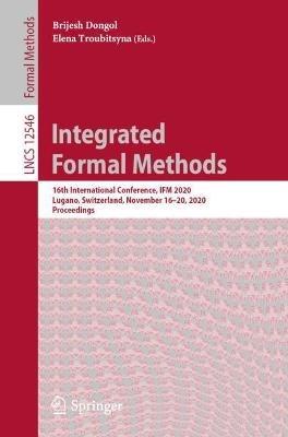 Integrated Formal Methods: 16th International Conference, IFM 2020, Lugano, Switzerland, November 16–20, 2020, Proceedings - cover