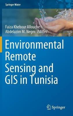 Environmental Remote Sensing and GIS in Tunisia - cover