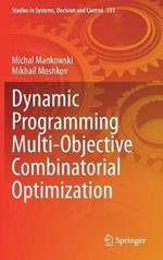 Dynamic Programming Multi-Objective Combinatorial Optimization