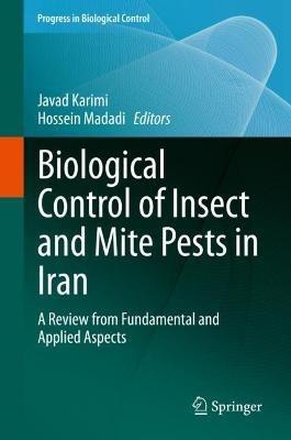 Biological Control of Insect and Mite Pests in Iran: A Review from Fundamental and Applied Aspects - cover