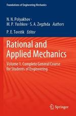 Rational and Applied Mechanics: Volume 1. Complete General Course for Students of Engineering