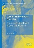 Care in Mathematics Education: Alternative Educational Spaces and Practices - Anne Watson - cover