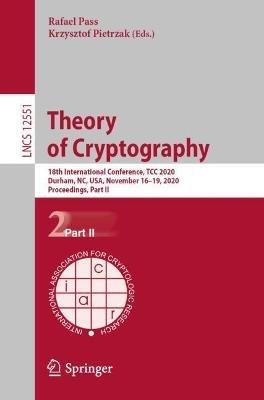 Theory of Cryptography: 18th International Conference, TCC 2020, Durham, NC, USA, November 16–19, 2020, Proceedings, Part II - cover