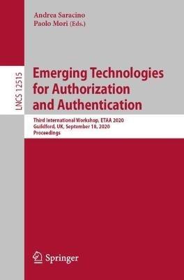 Emerging Technologies for Authorization and Authentication: Third International Workshop, ETAA 2020, Guildford, UK, September 18, 2020, Proceedings - cover
