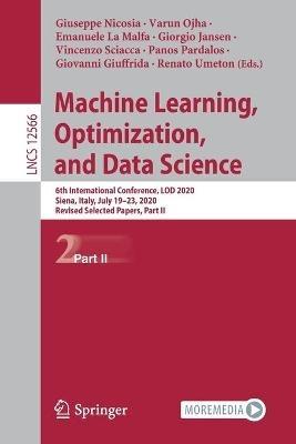 Machine Learning, Optimization, and Data Science: 6th International Conference, LOD 2020, Siena, Italy, July 19–23, 2020, Revised Selected Papers, Part II - cover