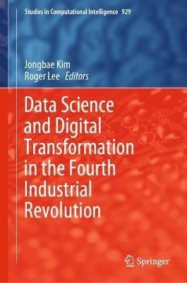 Data Science and Digital Transformation in the Fourth Industrial Revolution - cover